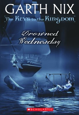 The Keys to the Kingdom #3: Drowned Wednesday