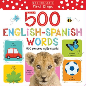 My First 500 English-Spanish Words/ Mis primeras 500 palabras espanol - ingles