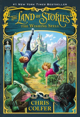 The Land of Stories #1: The Wishing Spell