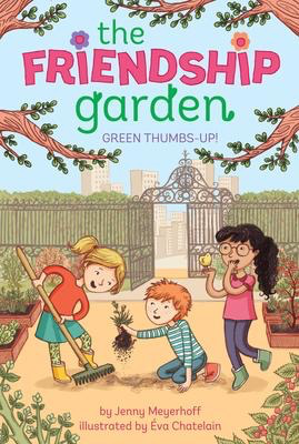 The Friendship Garden #1: Green Thumbs-Up!