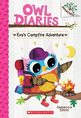 Owl Diaries #12: Eva’s Campfire Adventure: A Branches Book