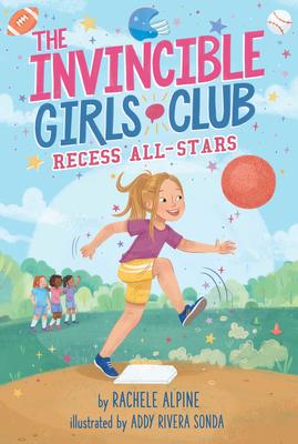 The Invincible Girls Club # 5: Recess All-Stars