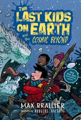 The Last Kids on Earth #4: and the Cosmic Beyond