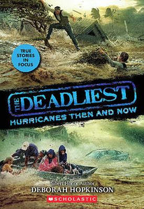 Deadliest #2: The Deadliest Hurricanes Then and Now