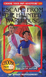 Choose Your Own Adventure # 185 - Escape from the Haunted Warehouse