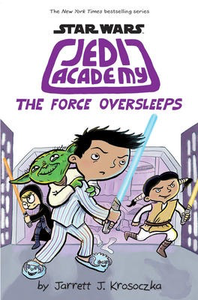 Star Wars: Jedi Academy #5: The Force Oversleeps
