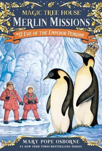 Magic Tree House: Merlin Missions #12: Eve of the Emperor Penguin