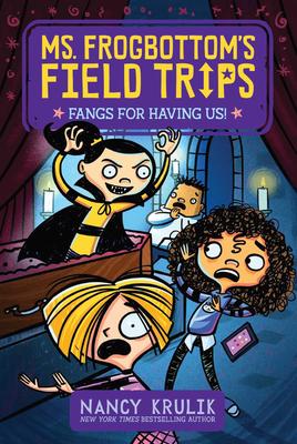 Ms. Frogbottom's Field Trips # 3:  Fangs for Having Us!