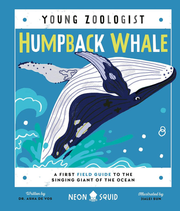 Young Zoologist:  Humpback Whale: A First Field Guide to the Singing Giant of the Ocean