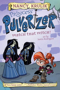 Princess Pulverizer #5: Watch That Witch!
