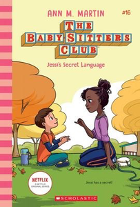 The Baby-Sitters Club #16: Jessi's Secret Language