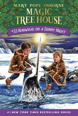 Magic Tree House # 33: Narwhal on a Sunny Night