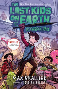 The Last Kids on Earth # 7: and the Doomsday Race