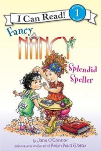 I Can Read! Level 1: Fancy Nancy Splendid Speller