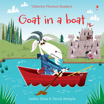 Usborne Phonics Readers: Goat In A Boat