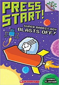 Press Start! #5: Super Rabbit Boy Blasts Off! A Branches Book