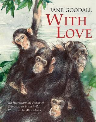 Jane Goodall: With Love