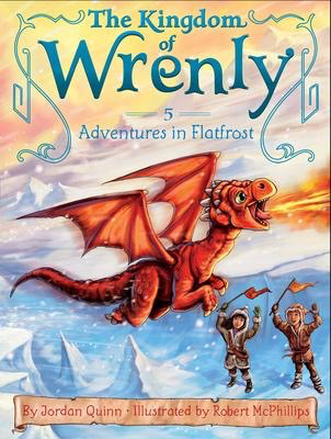 The Kingdom of Wrenly #5: Adventures in Flatfrost