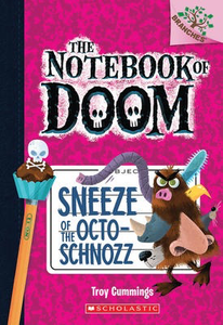 The Notebook of Doom #11: Sneeze of the Octo-Schnozz: A Branches Book