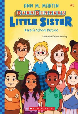 Baby-Sitters Little Sister #5 : Karen's School Picture