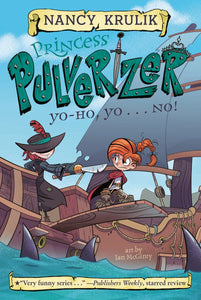 Princess Pulverizer #8: Yo-Ho, Yo...No!