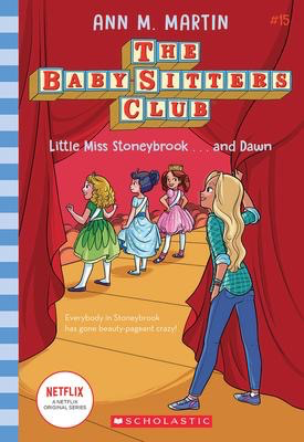 The Baby-Sitters Club #15: Little Miss Stoneybrook… and Dawn