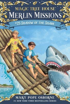 Magic Tree House: Merlin Missions #25: Shadow of the Shark