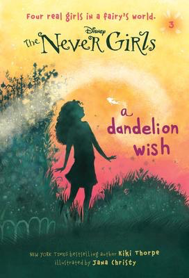 The Never Girls #3: A Dandelion Wish