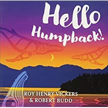 Hello Humpback! Roy Henry Vickers & Robert Budd