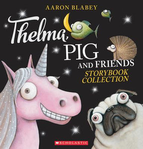 Thelma, Pig and Friends: Storybook Collection