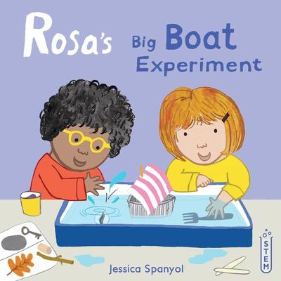 Rosa's Workshop: Rosa's Big Boat Experiment