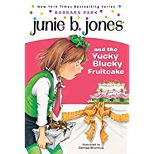 Junie B. Jones #5: Junie B. Jones and the Yucky Blucky Fruitcake