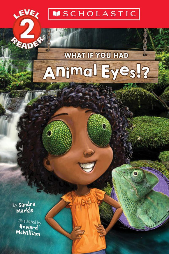 Scholastic Readers Level 2: What If You Had Animal Eyes?
