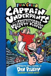 Captain Underpants #8: Captain Underpants and the Preposterous Plight of the Purple Potty People: Colour Edition (HC)