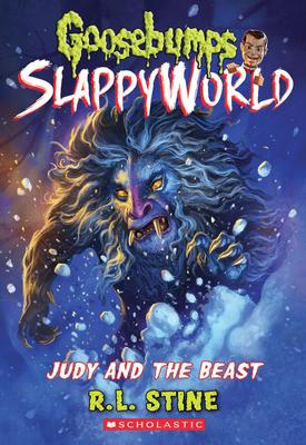 Goosebumps SlappyWorld # 15: Judy and the Beast