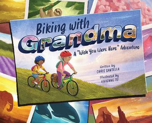Biking with Grandma: A "Wish You Were Here" Adventure