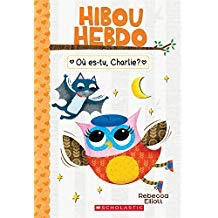 Hibou Hebdo N° 6: Où es-tu, Charlie? (Owl Diaries #6: Baxter is Missing)