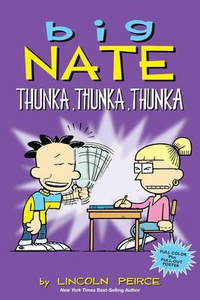 Big Nate # 14 Big Nate: Thunka, Thunka, Thunka