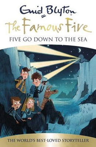 Enid Blyton's The Famous Five #12: Five Go Down to the Sea