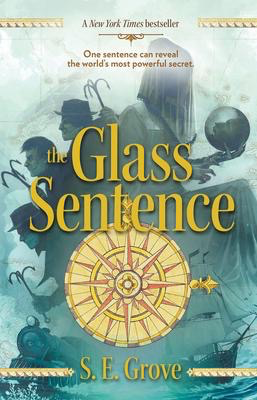 The Mapmakers Trilogy #1: The Glass Sentence