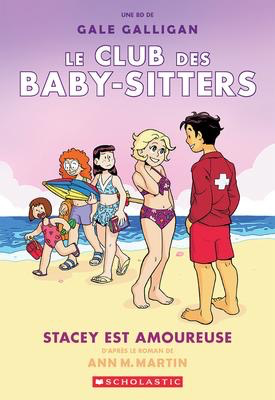 Le Club des Baby-Sitters N° 7: Stacey est amoureuse (The Baby-Sitters Club Graphix #7: Boy-Crazy Stacey)