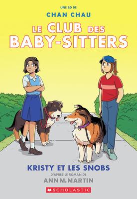 Le Club des Baby-Sitters N°10 : Kristy et les snobs (The Baby-Sitters Club Graphix #10: Kristy and the Snobs)