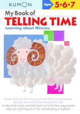 Kumon Ages 5-7: My Book of Telling Time: Learning About Minutes
