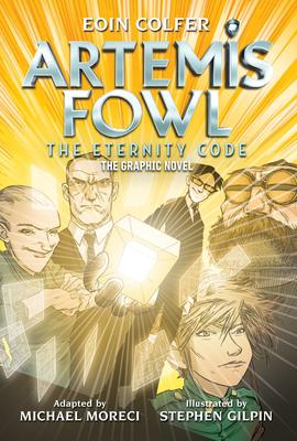 Artemis Fowl #3: The Eternity Code: The Graphic Novel: Adapted by Michael Moreci