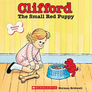 Clifford the Big Red Dog: The Small Red Puppy