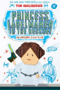 Star Wars: Origami Yoda #5: Princess Lablemaker to the Rescue!