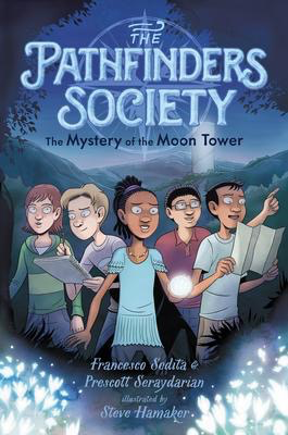 The Pathfinders Society #1: The Mystery of the Moon Tower (PB)