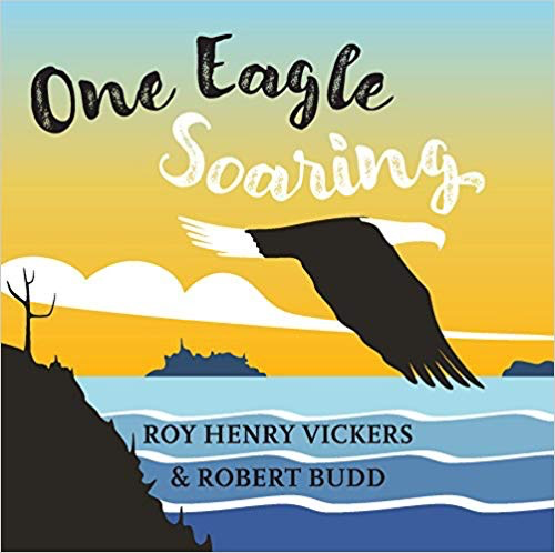 One Eagle Soaring: Roy Henry Vickers & Robert Budd