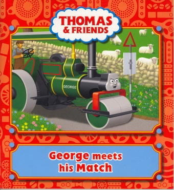 Thomas and Friends: George Meets His Match