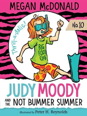 Judy Moody #10: Judy Moody and the Not Bummer Summer